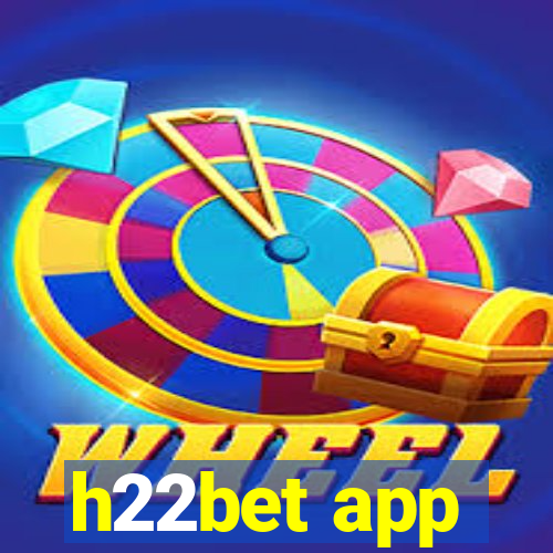 h22bet app